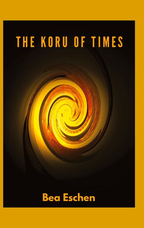 Bea Eschen: The Koru of Times, Buch