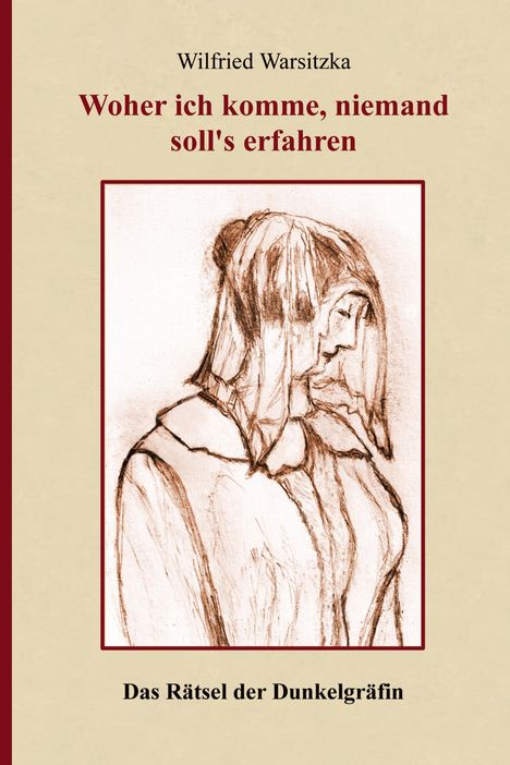 Wilfried Warsitzka: Woher ich komme, niemand soll's erfahren!, Buch