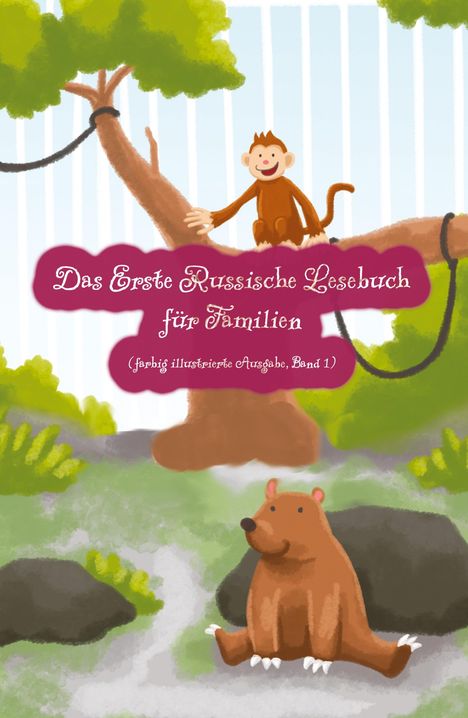 Lubov Babushkina: Das Erste Russische Lesebuch für Familien (farbig illustrierte Ausgabe, Band 1), Buch