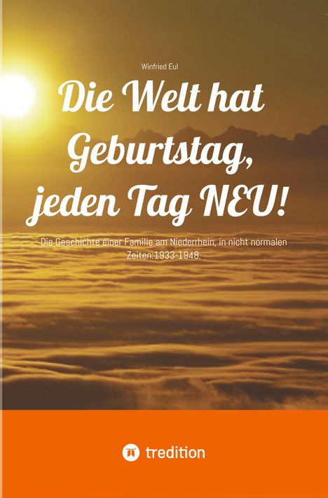 Winfried Eul: Die Welt hat Geburtstag, jeden Tag NEU!, Buch