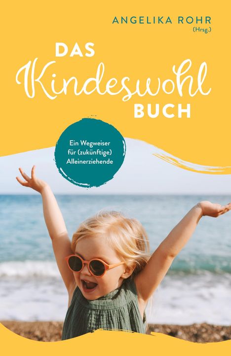 Angelika Rohr: Das Kindeswohl Buch, Buch