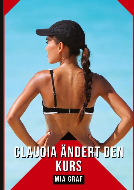 Mia Graf: Claudia ändert den Kurs, Buch