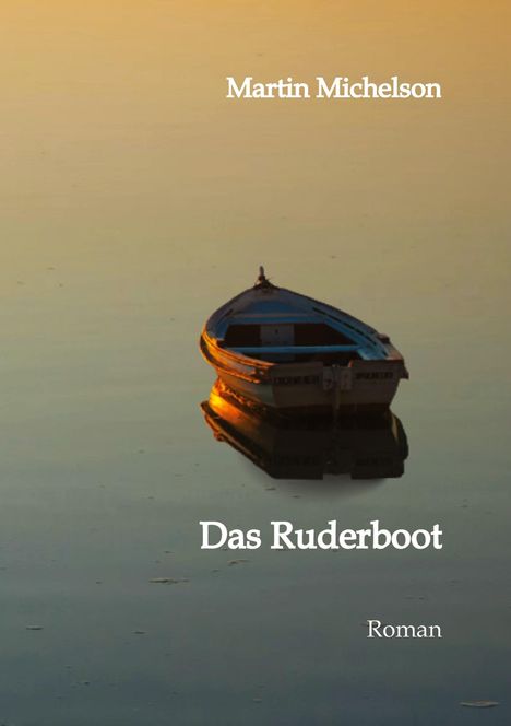 Martin Michelson: Das Ruderboot, Buch