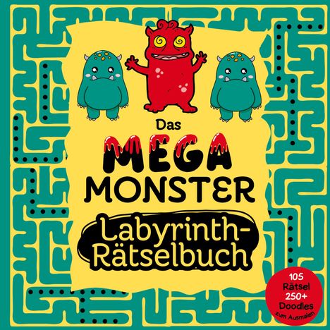 Sunnie Ways: Das Mega Monster Labyrinth Rätselbuch für Kinder - 105 knifflige Rätsel für clevere Jungen und Mädchen - 250+ Monster Doodles, Buch