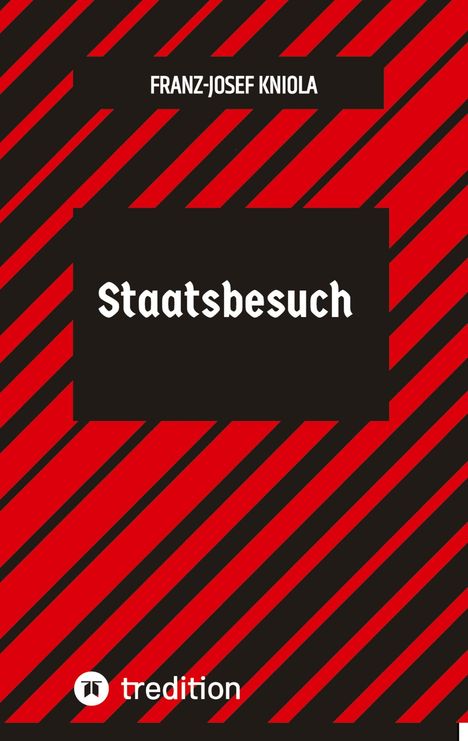 Franz-Josef Kniola: Staatsbesuch, Buch