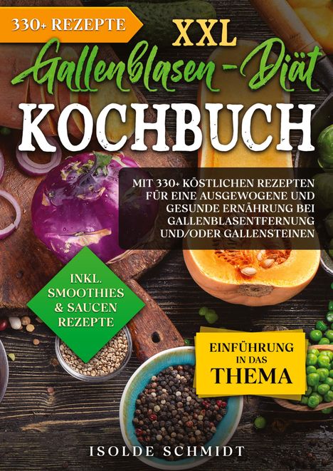 Isolde Schmidt: XXL Gallenblasen-Diät Kochbuch, Buch