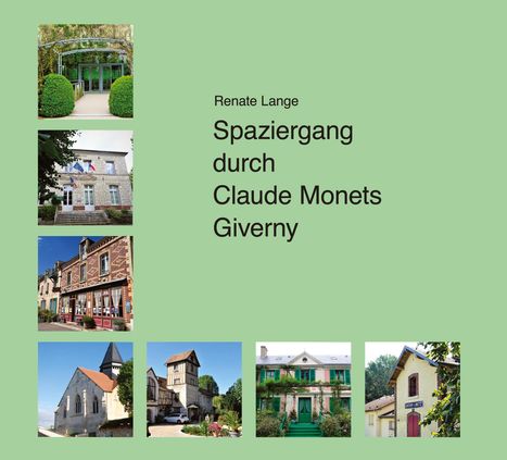 Renate Lange: Spaziergang durch Claude Monets Giverny, Buch