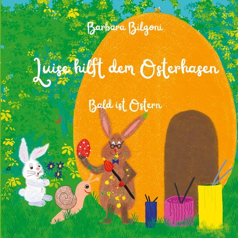 Barbara Bilgoni: Luise hilft dem Osterhasen, Buch
