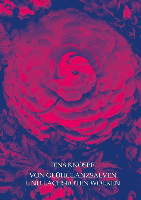 Jens Knospe: Von Glühglanzsalven und lachsroten Wolken, Buch