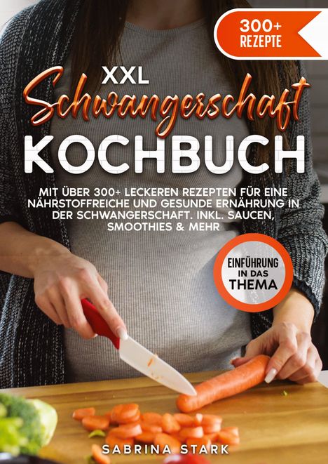 Sabrina Stark: XXL Schwangerschaft Kochbuch, Buch