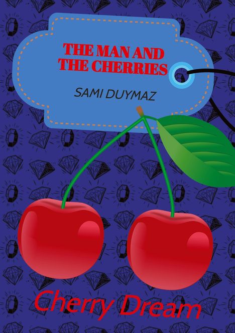 Sami Duymaz: The man and the cherries, Buch