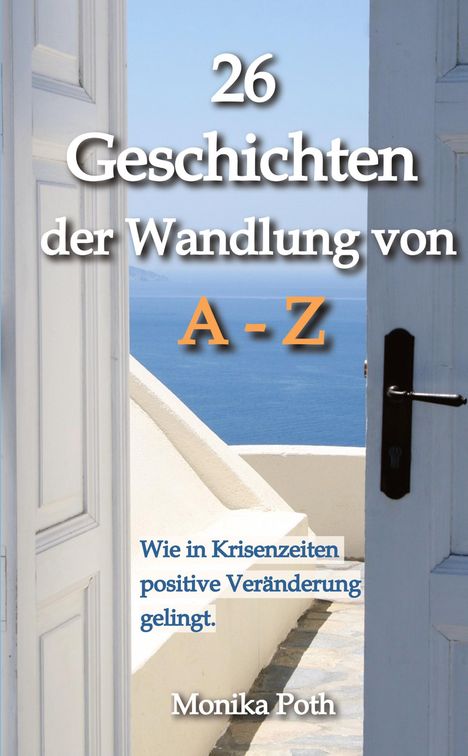 Monika Poth: 26 Geschichten der Wandlung von A-Z, Buch