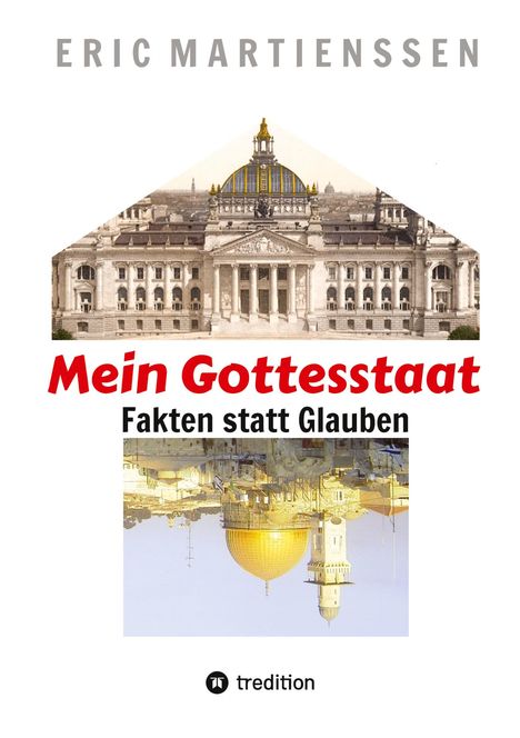 Eric Martienssen: Mein Gottesstaat - 10 Jahre Kriegsbeginn Ukraine qua EU-Anerkennung der Regierung MIT NAZIS GEGEN PUTIN FRAGT JÜDISCHE ALLGEMEINE, Buch