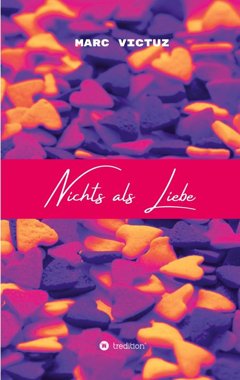 Marc Victuz: Nichts als Liebe, Buch