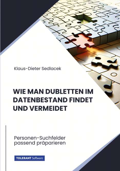 Klaus-Dieter Sedlacek: Sedlacek, K: Wie man Dubletten im Datenbestand findet und ve, Buch