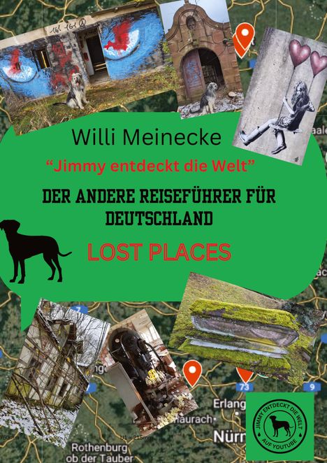 Willi Meinecke: Der andere Reiseführer für Deutschland - Lost Places, Buch