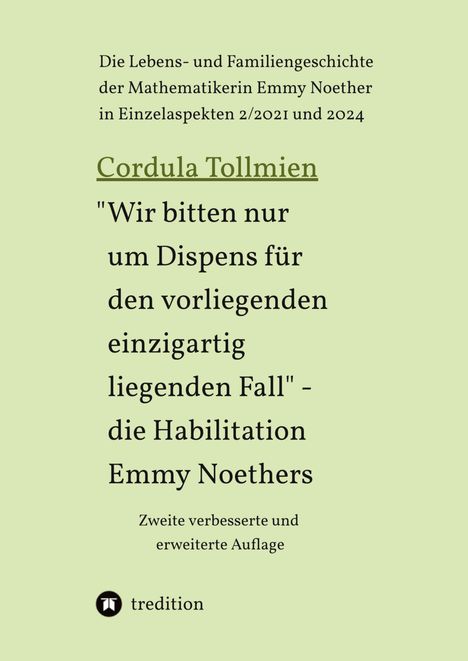 Cordula Tollmien: "Wir bitten nur um Dispens für den vorliegenden einzigartig liegenden Fall" ¿ die Habilitation Emmy Noethers, Buch