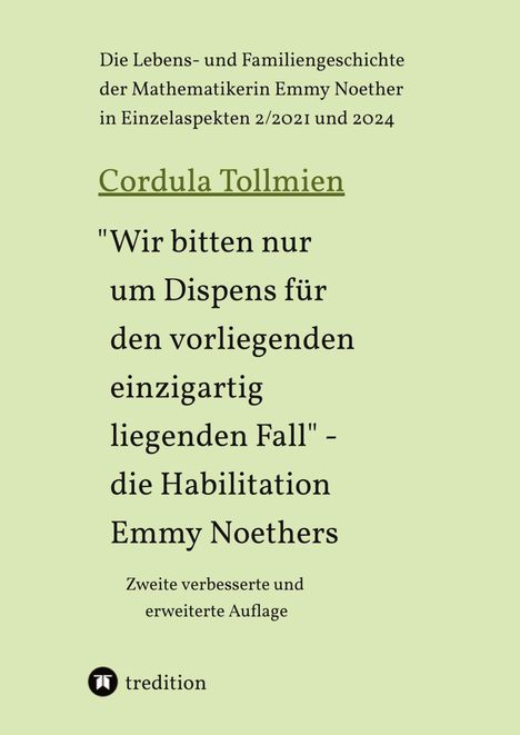 Cordula Tollmien: "Wir bitten nur um Dispens für den vorliegenden einzigartig liegenden Fall" ¿ die Habilitation Emmy Noethers, Buch