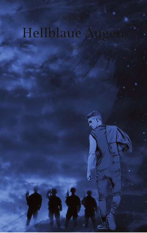 "N. Jakob. Hellblaue Augen. Band 5." Eine Illustration mit einer Person und mehreren Silhouetten vor einem blauen Himmel.