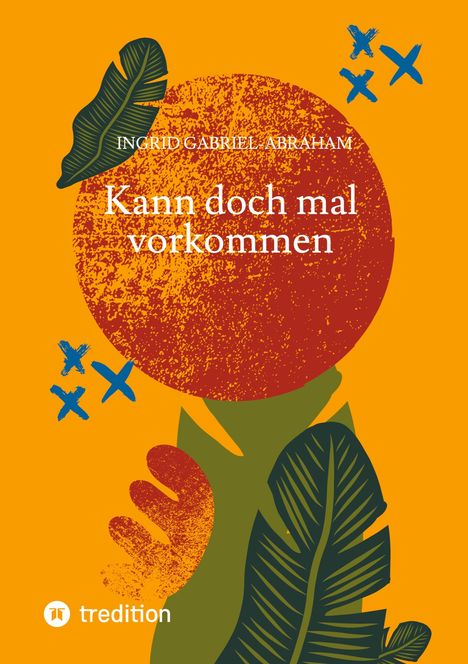 Ingrid Gabriel-Abraham: Kann doch mal vorkommen, Buch