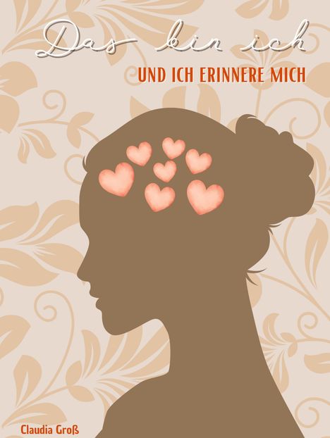 Claudia Groß: Das bin ich - und ich erinnere mich, Buch