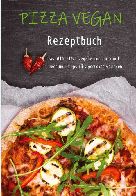 Ulrike Steiner: Pizza vegan - Rezeptbuch, Buch