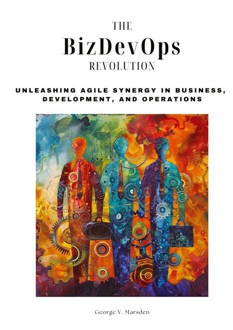 George V. Marsden: The BizDevOps Revolution, Buch