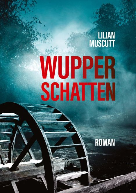 Lilian Muscutt: Wupperschatten, Buch