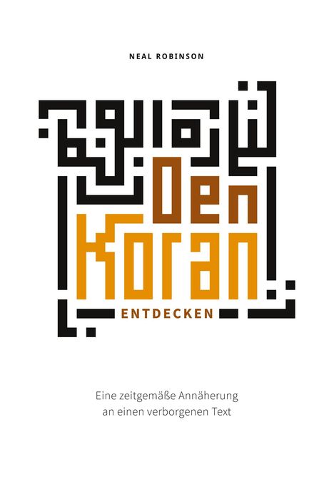 Neal Robinson: Den Koran entdecken, Buch