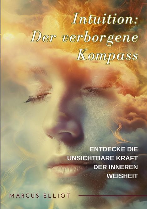 Marcus Elliot: Intuition: Der verborgene Kompass, Buch