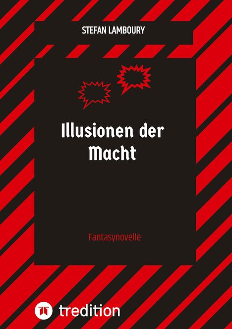 Stefan Lamboury: Illusionen der Macht, Buch