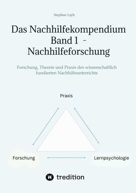 Stephan Layh: Das Nachhilfekompendium Band 1 - Nachhilfeforschung, Buch