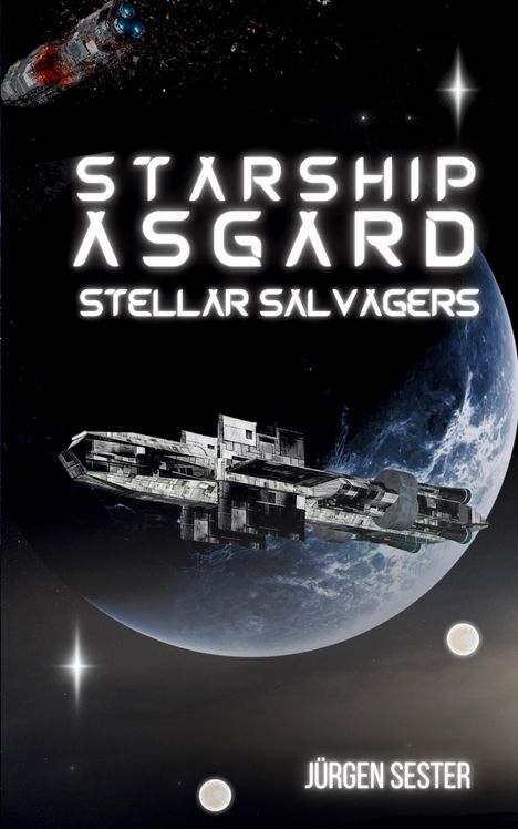 Jürgen Sester: Starship Asgard, Buch