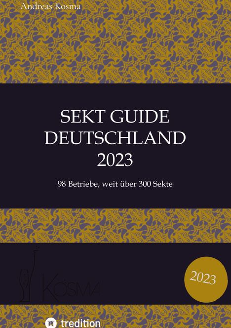 Andreas Kosma: Sekt Guide Deutschland Das Standardwerk zum Deutschen Sekt, Buch