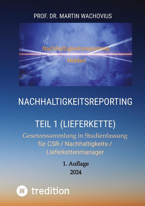 Martin Wachovius: Nachhaltigkeitsreporting Teil 1 (Lieferkette), Buch