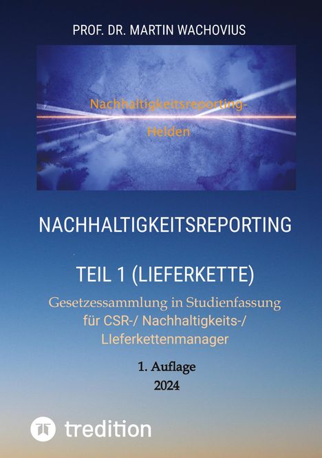 Martin Wachovius: Nachhaltigkeitsreporting Teil 1 (Lieferkette), Buch