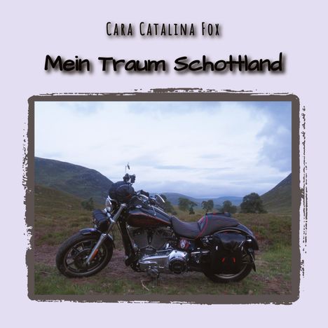 Cara Catalina Fox: Mein Traum Schottland, Buch