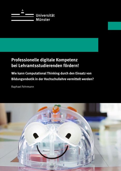 Raphael Fehrmann: Professionelle digitale Kompetenz bei Lehramtsstudierenden fördern!, Buch