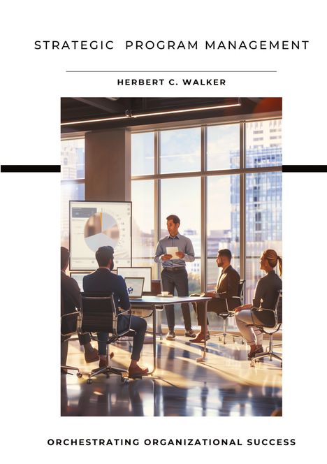 Herbert C. Walker: Strategic Program Management, Buch