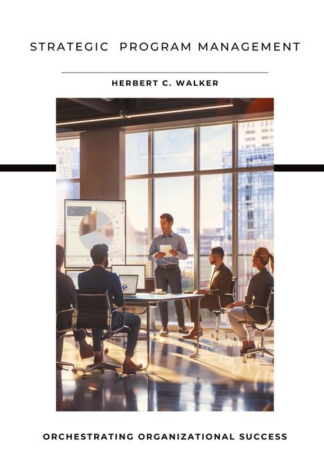 Herbert C. Walker: Strategic Program Management, Buch