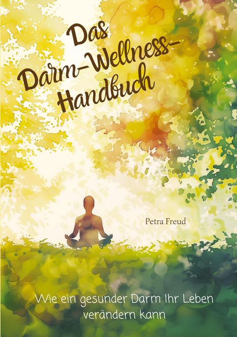 Petra Freud: Das Darm-Wellness-Handbuch, Buch