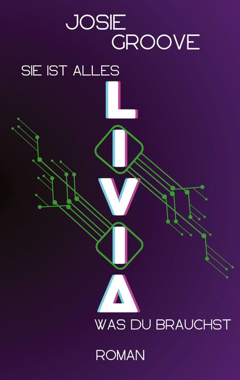 Josie Groove: Livia, Buch