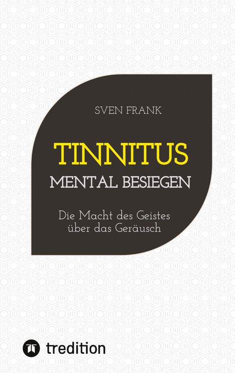 Sven Frank: Tinnitus mental besiegen, Buch