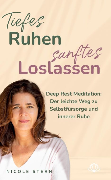 Nicole Stern: Tiefes Ruhen ¿ sanftes Loslassen, Buch