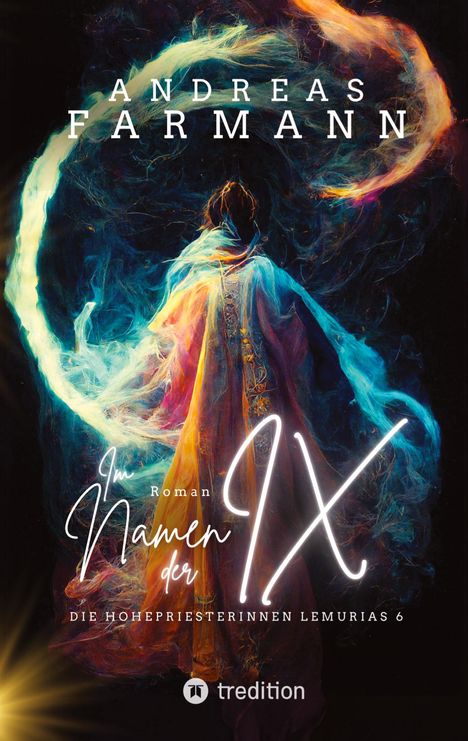 Andreas Farmann: Im Namen der Ix, Buch