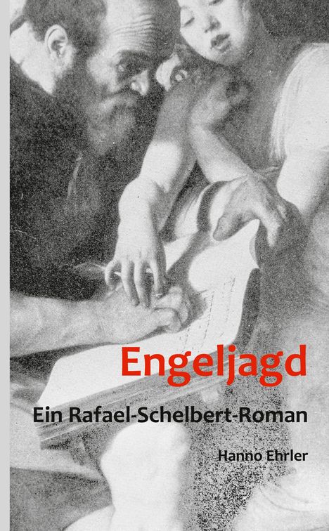 Hanno Ehrler: Engeljagd, Buch