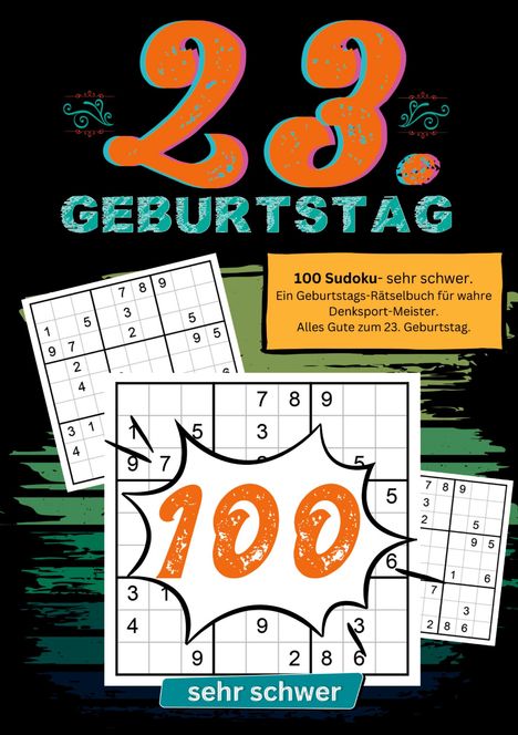 Geburtstage mit Sudoku: 23. Geburtstag- Sudoku Geschenkbuch, Buch