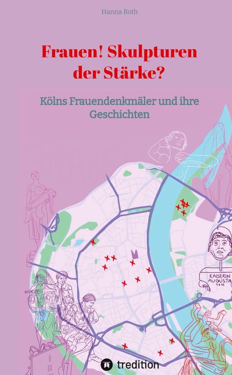 Hanna Roth: Frauen! Skulpturen der Stärke?, Buch