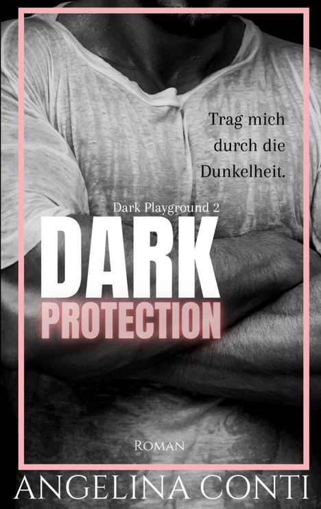 Angelina Conti: Dark Protection, Buch