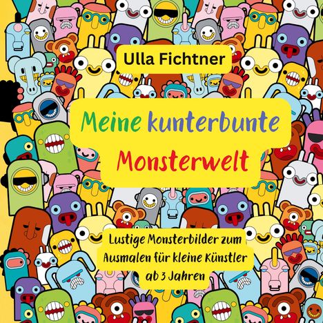 Ulla Fichtner: Meine kunterbunte Monsterwelt, Buch